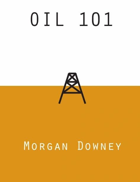 Oil 101 by Morgan Downey